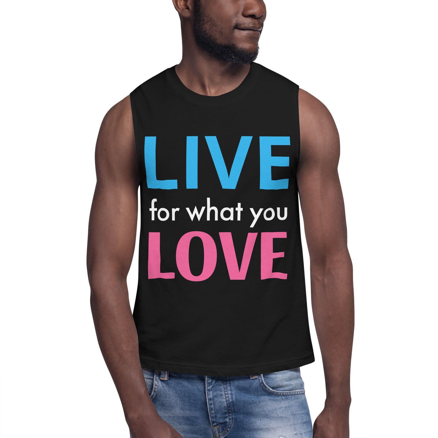 "LIVE FOR WHAT YOU LOVE" BY XCLUSIF POETIX Muscle Shirt