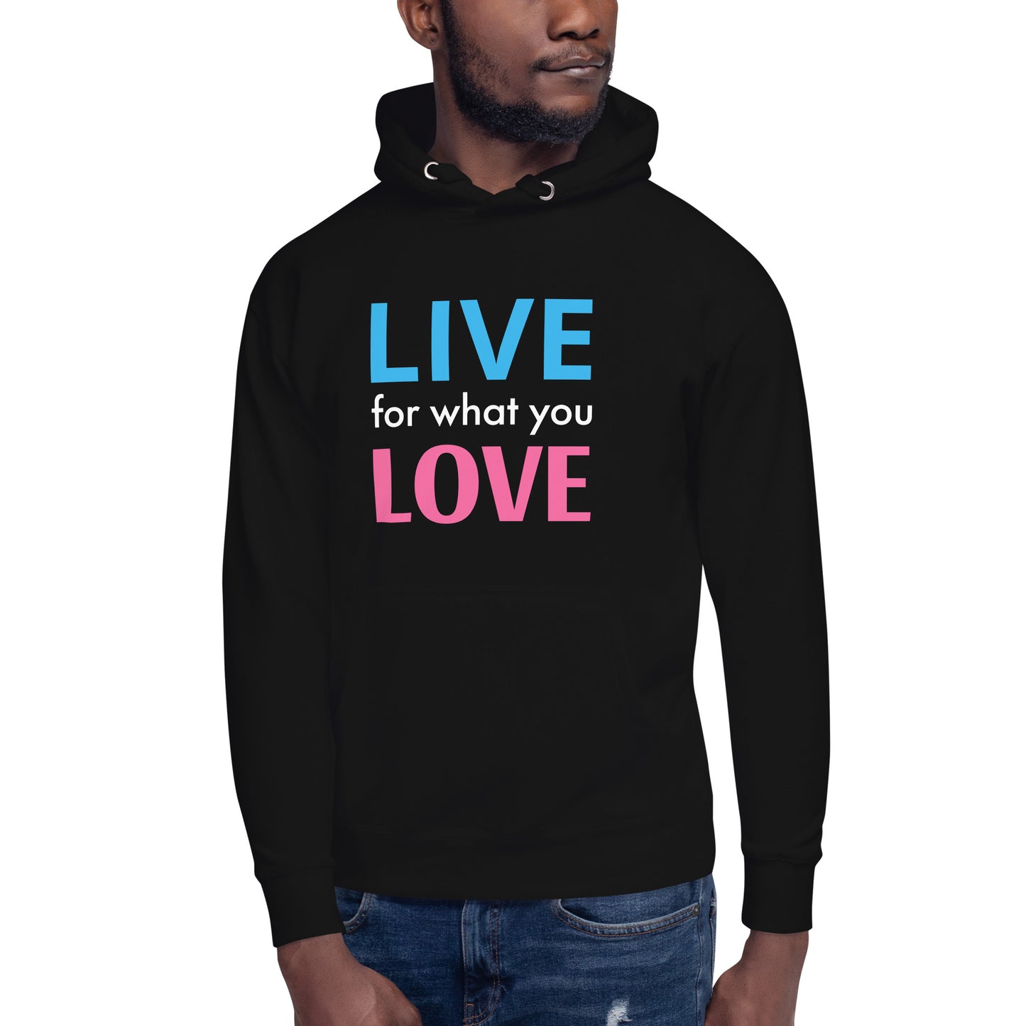 "LIVE FOR WHAT YOU LOVE" BY XCLUSIF POETIX Unisex Hoodie