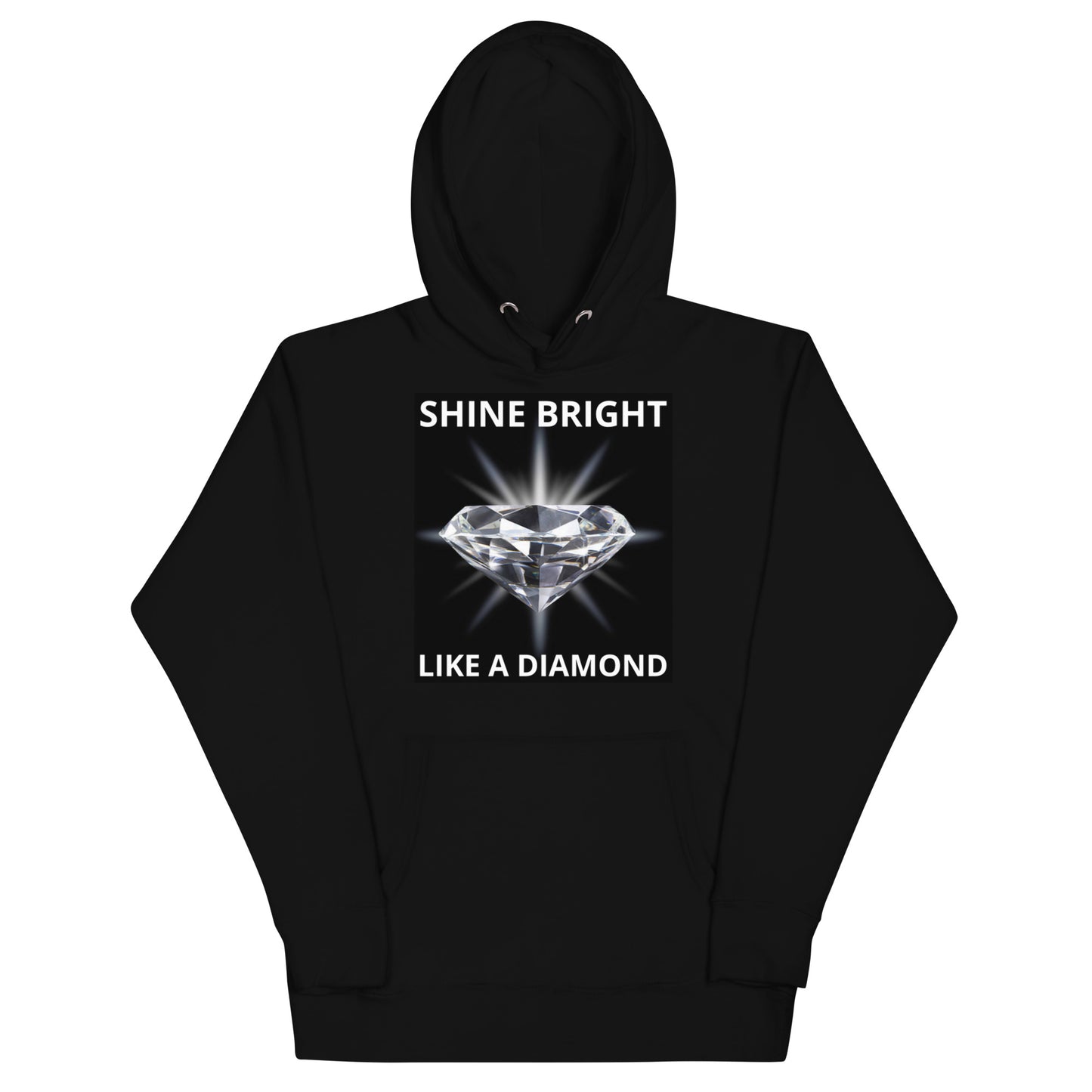 "SHINE BRIGHT LIKE A DIAMOND" BY XCLUSIF POETIX Unisex Hoodie