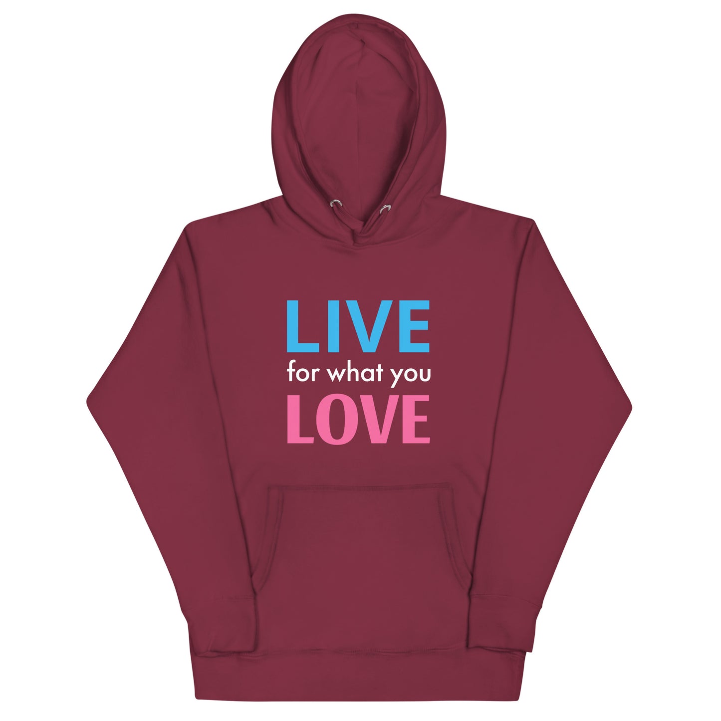 "LIVE FOR WHAT YOU LOVE" BY XCLUSIF POETIX Unisex Hoodie