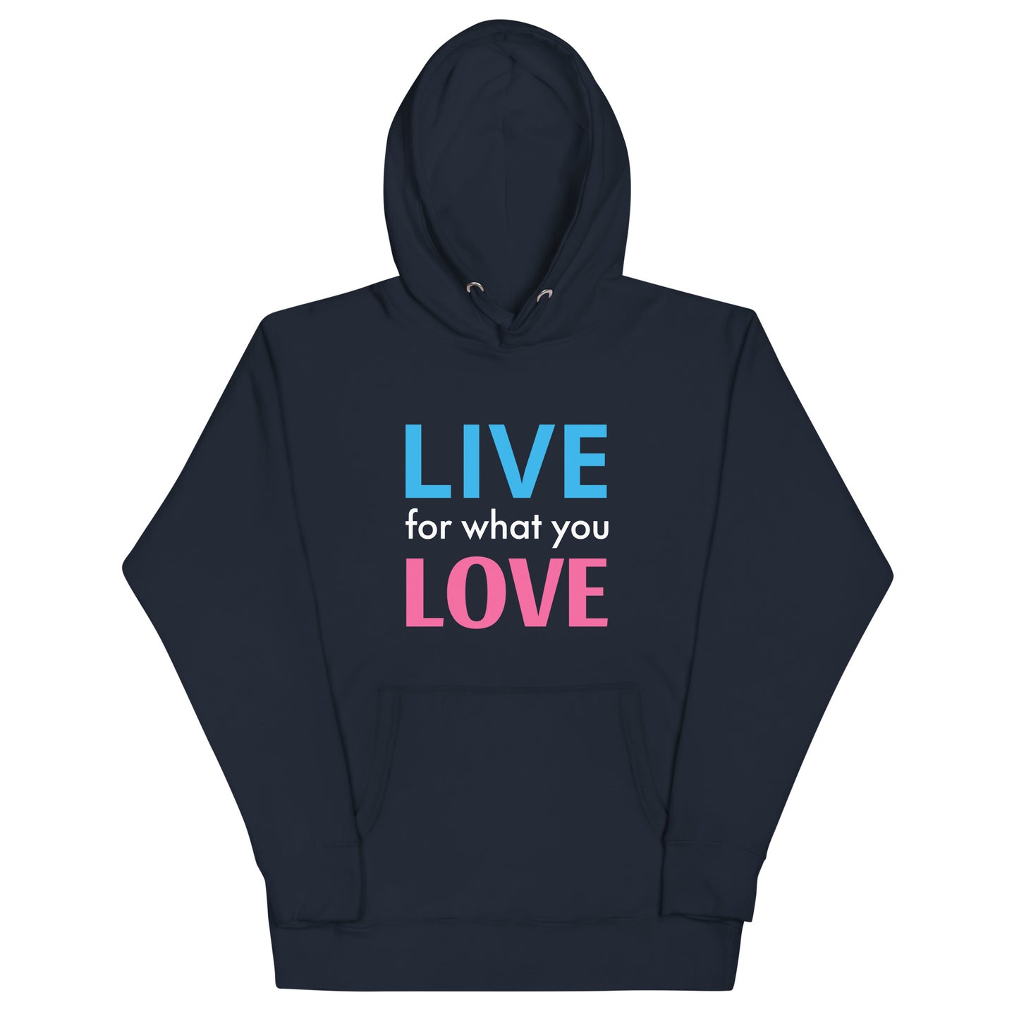 "LIVE FOR WHAT YOU LOVE" BY XCLUSIF POETIX Unisex Hoodie