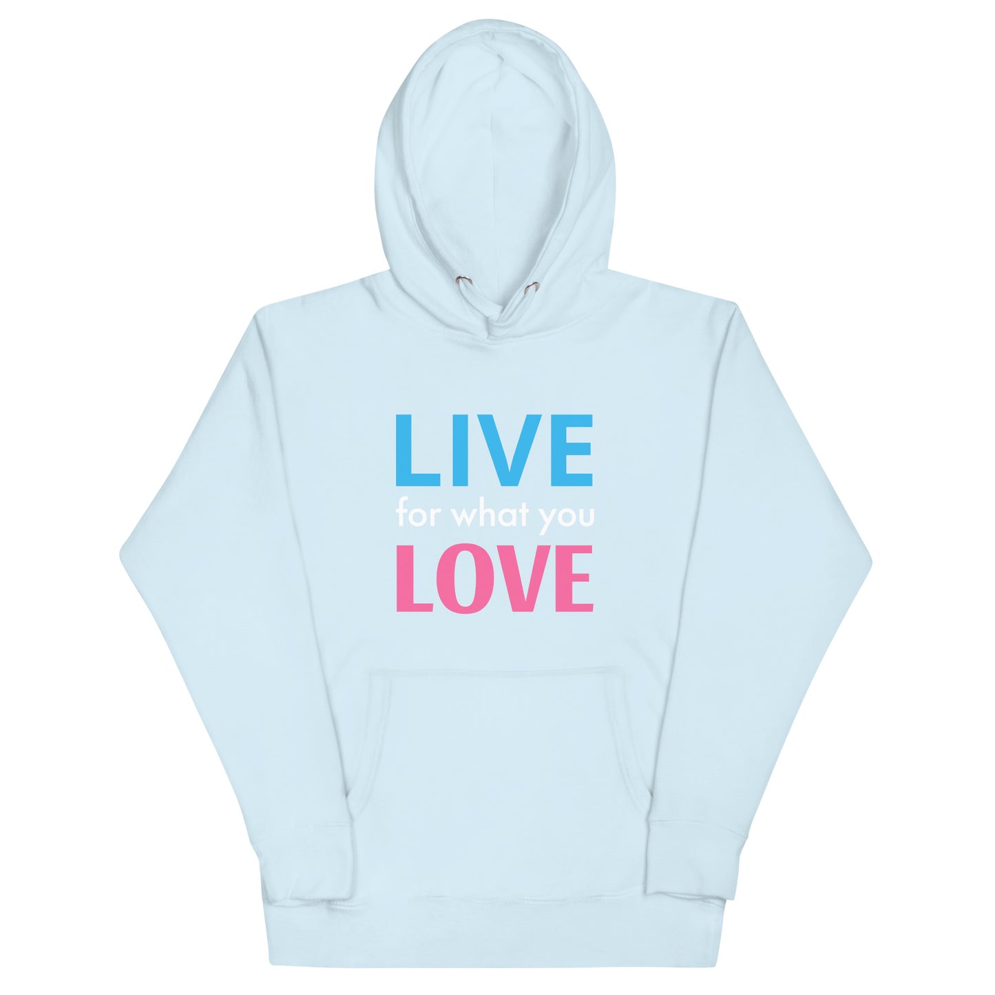 "LIVE FOR WHAT YOU LOVE" BY XCLUSIF POETIX Unisex Hoodie