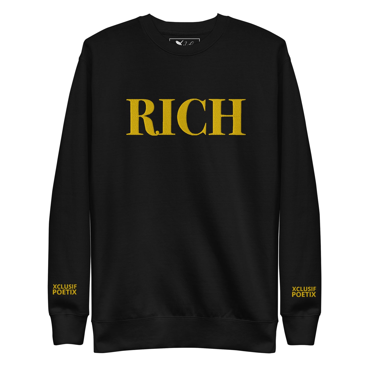 RICH BY XCLUSIF POETIX Embroidery Unisex Premium Sweatshirt