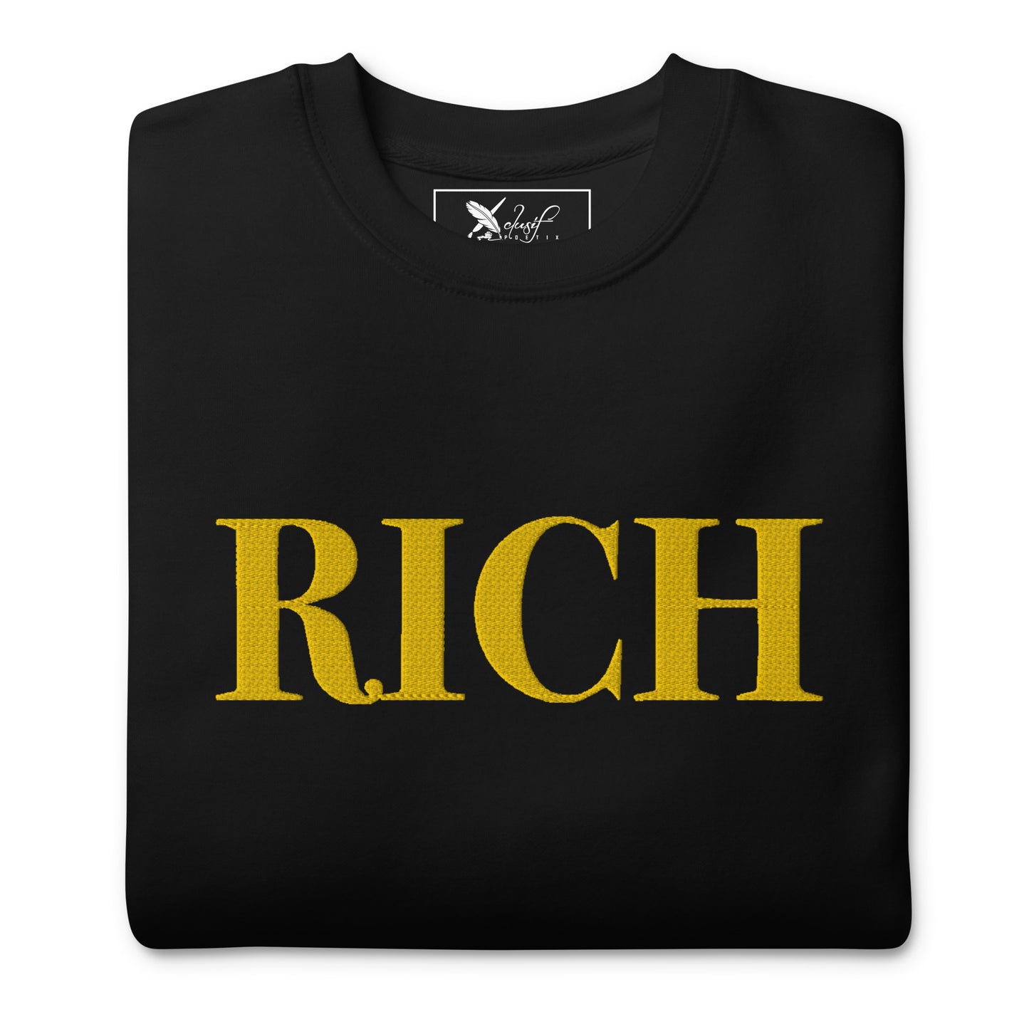 RICH BY XCLUSIF POETIX Embroidery Unisex Premium Sweatshirt