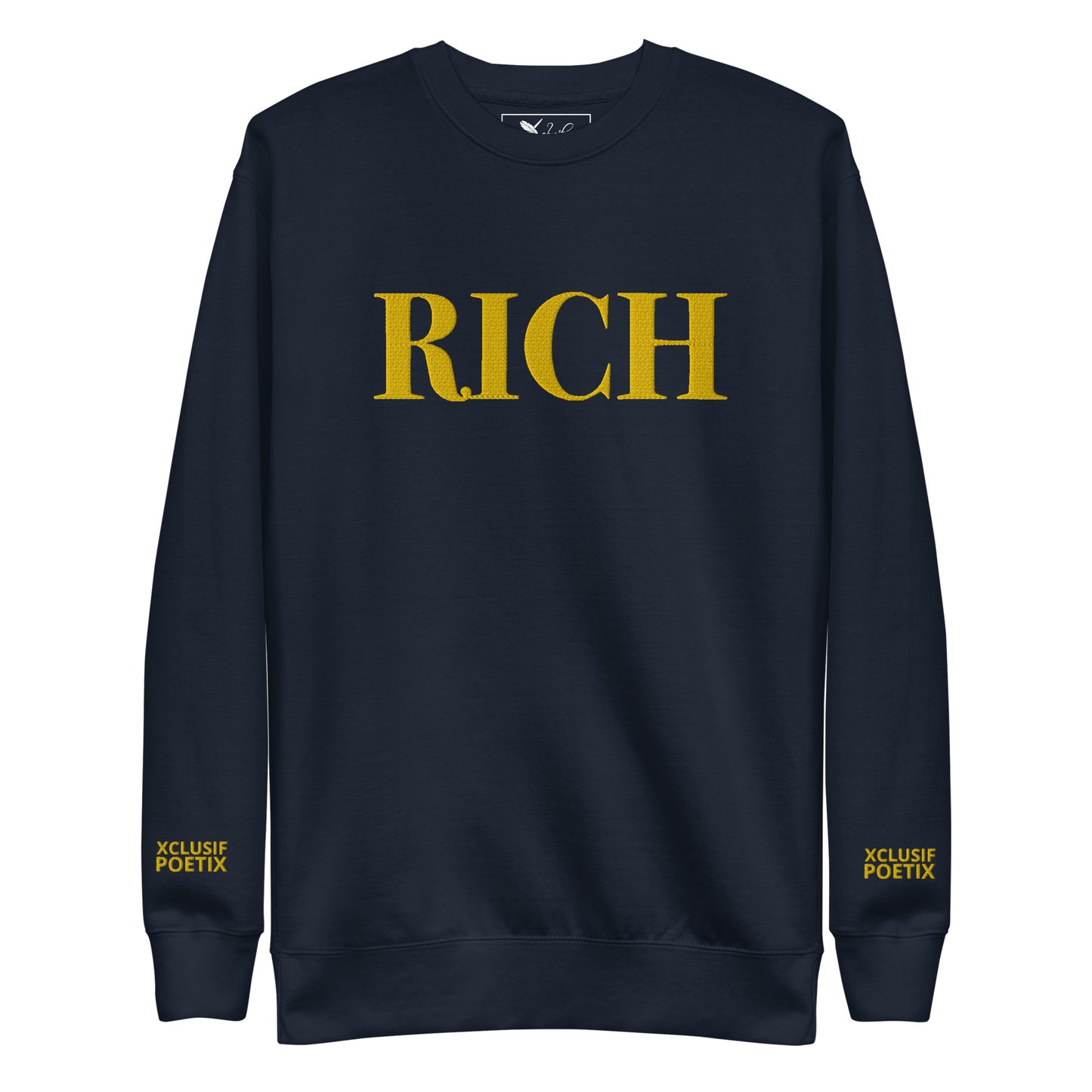 RICH BY XCLUSIF POETIX Embroidery Unisex Premium Sweatshirt