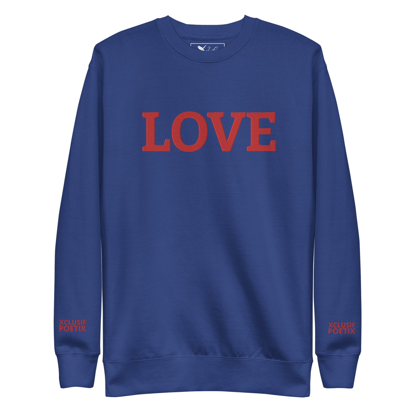 LOVE BY XCLUSIF POETIX Embroidery Unisex Premium Sweatshirt