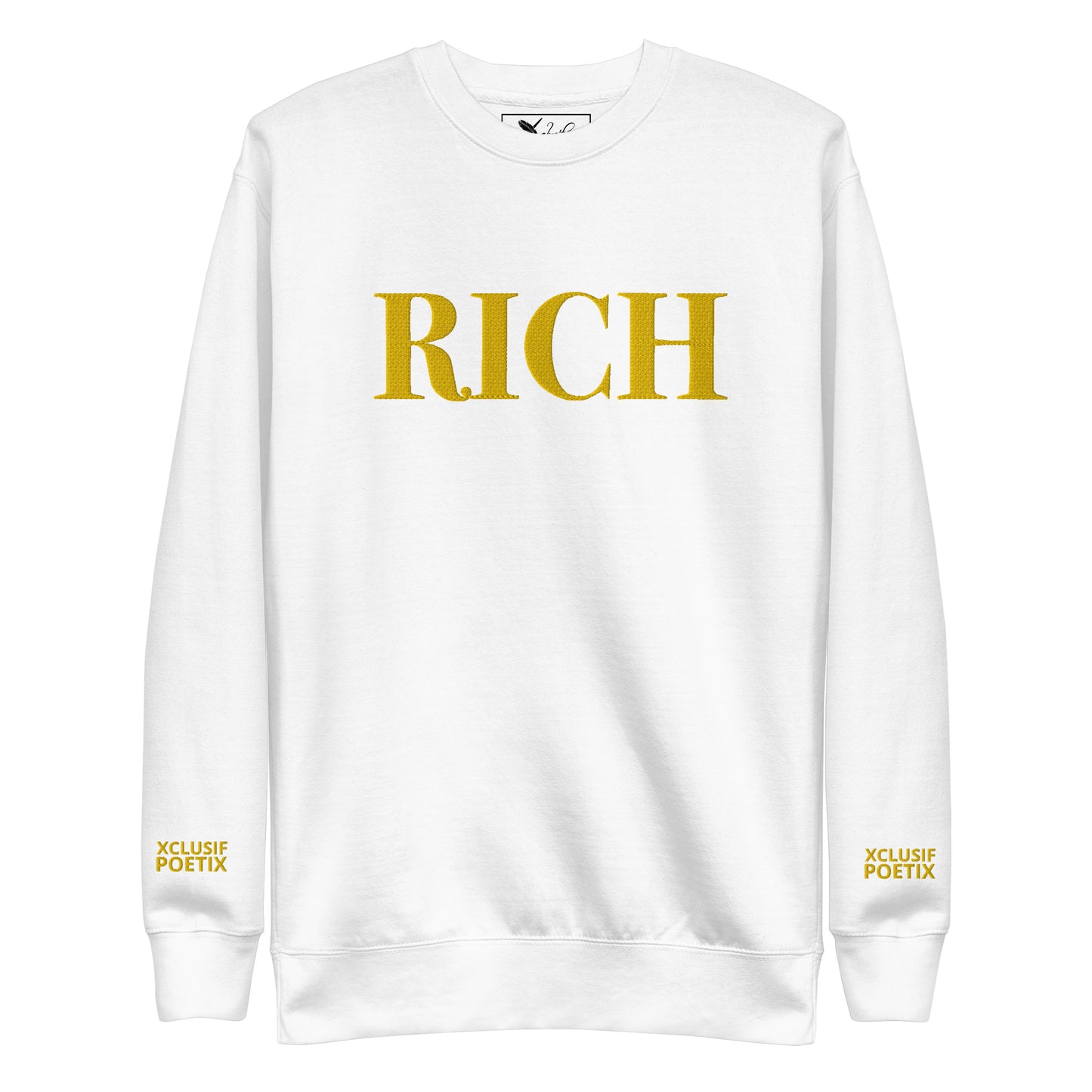 RICH BY XCLUSIF POETIX Embroidery Unisex Premium Sweatshirt