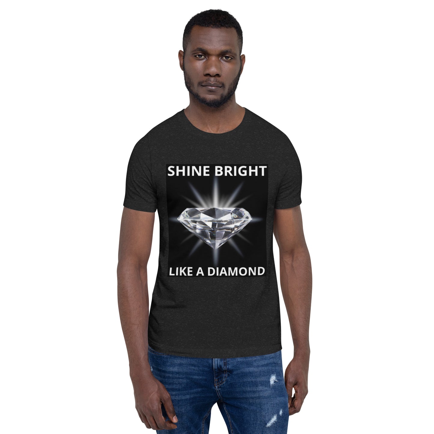 "SHINE BRIGHT LIKE A DIAMOND" BY XCLUSIF POETIX Unisex t-shirt