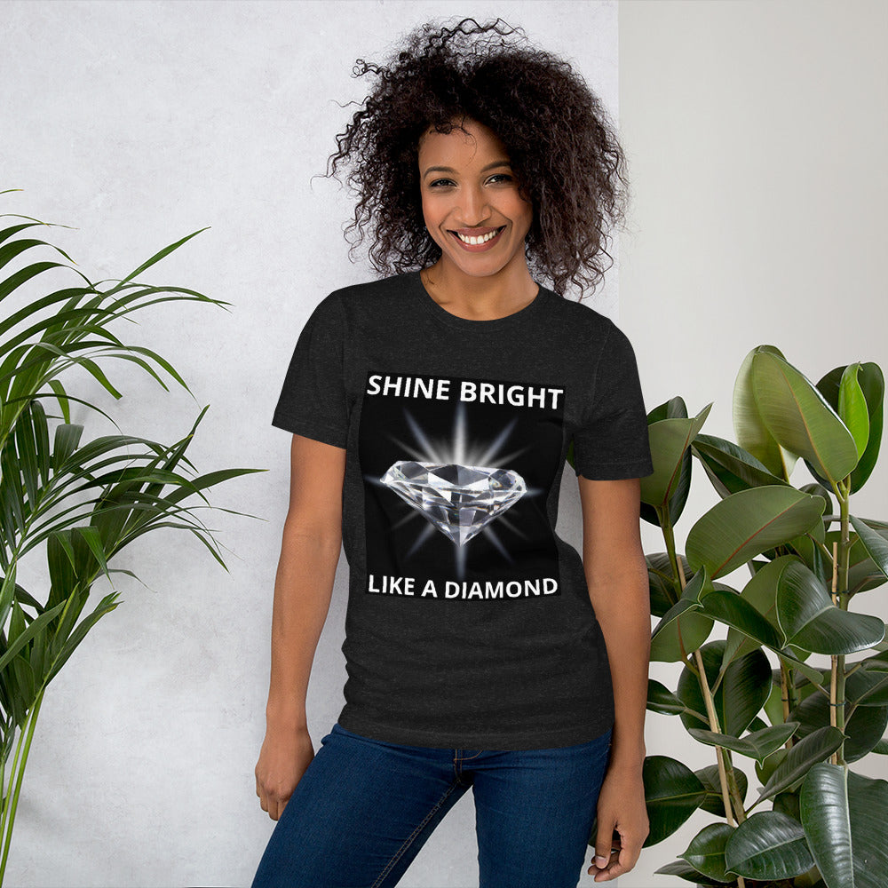 "SHINE BRIGHT LIKE A DIAMOND" BY XCLUSIF POETIX Unisex t-shirt