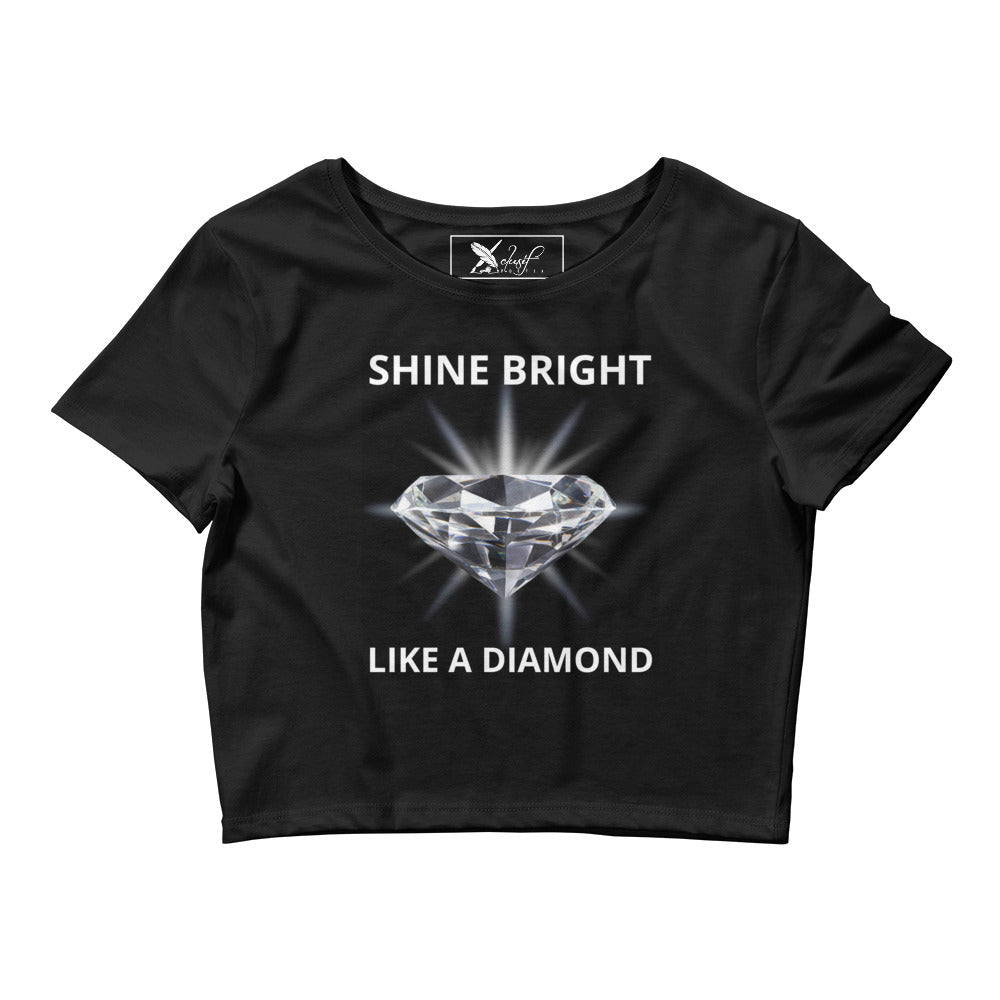 "SHINE BRIGHT LIKE A DIAMOND" BY XCLUSIF POETIX Women’s Crop Tee