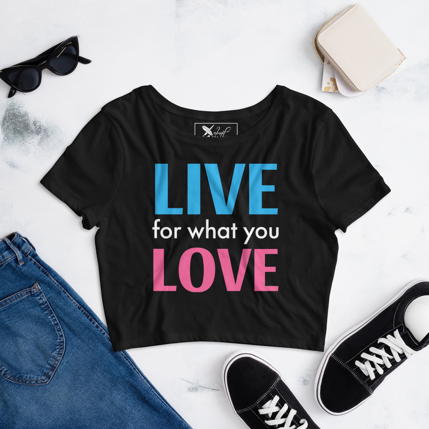 "LIVE FOR WHAT YOU LOVE" BY XCLUSIF POETIX Women’s Crop Tee