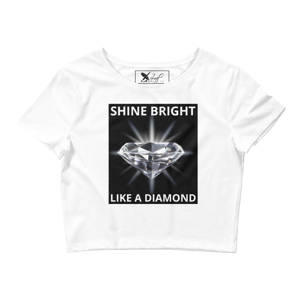 "SHINE BRIGHT LIKE A DIAMOND" BY XCLUSIF POETIX Women’s Crop Tee