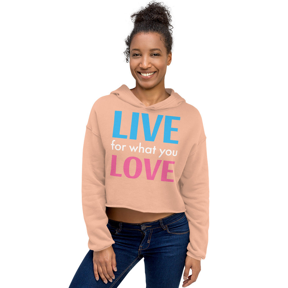 "LIVE FOR WHAT YOU LOVE" BY XCLUSIF POETIX Women's Crop Hoodie