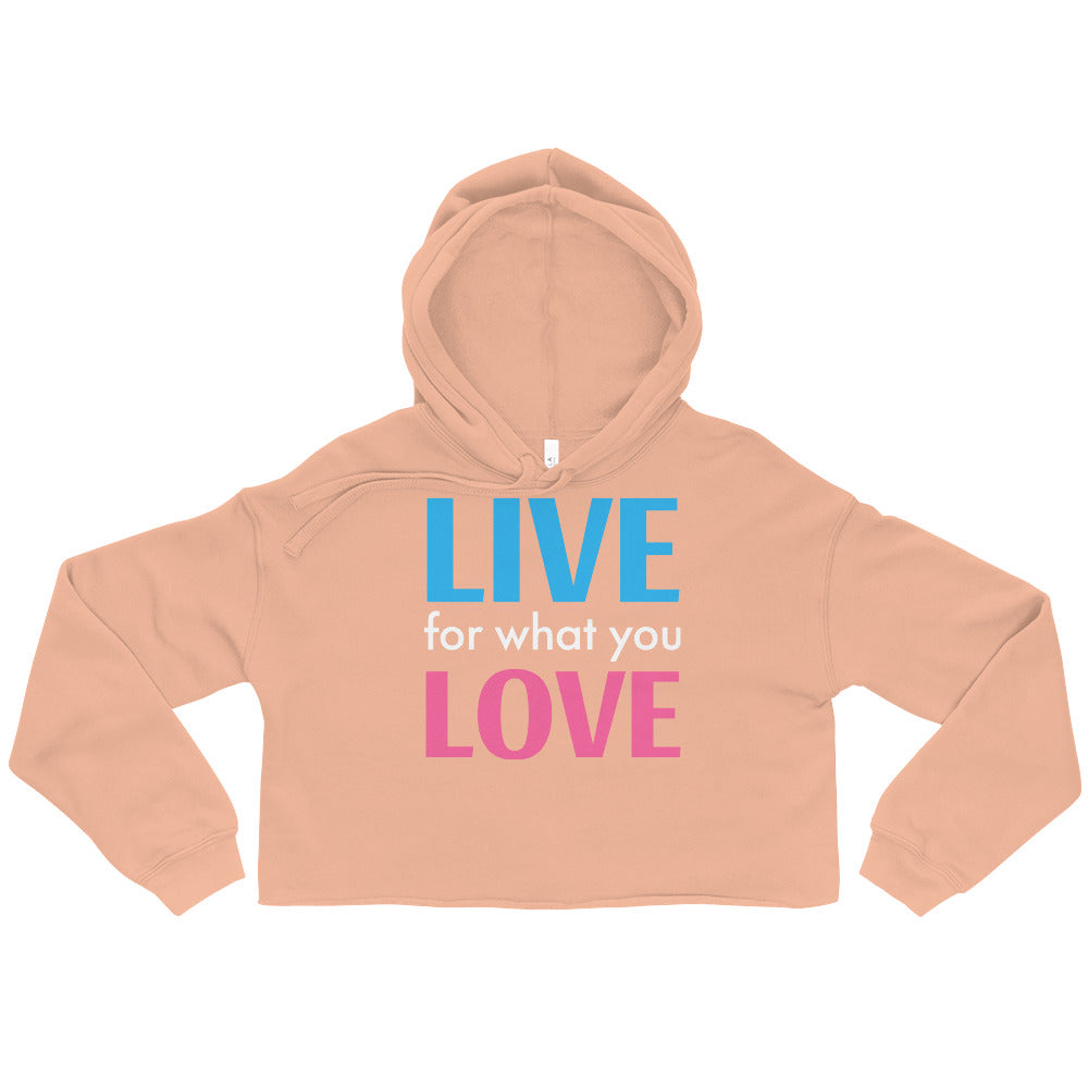 "LIVE FOR WHAT YOU LOVE" BY XCLUSIF POETIX Women's Crop Hoodie