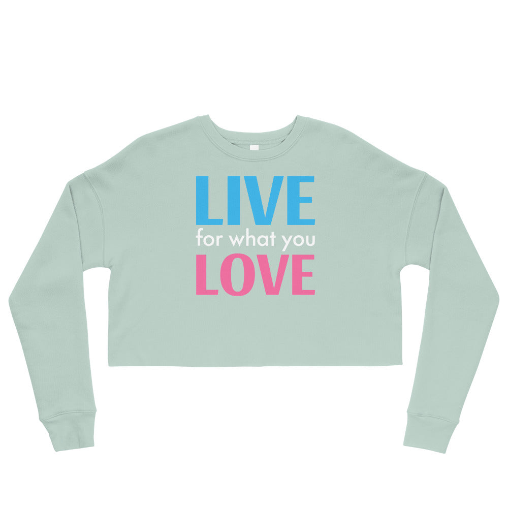 "LIVE FOR WHAT YOU LOVE" BY XCLUSIF POETIX Women's Crop Sweatshirt