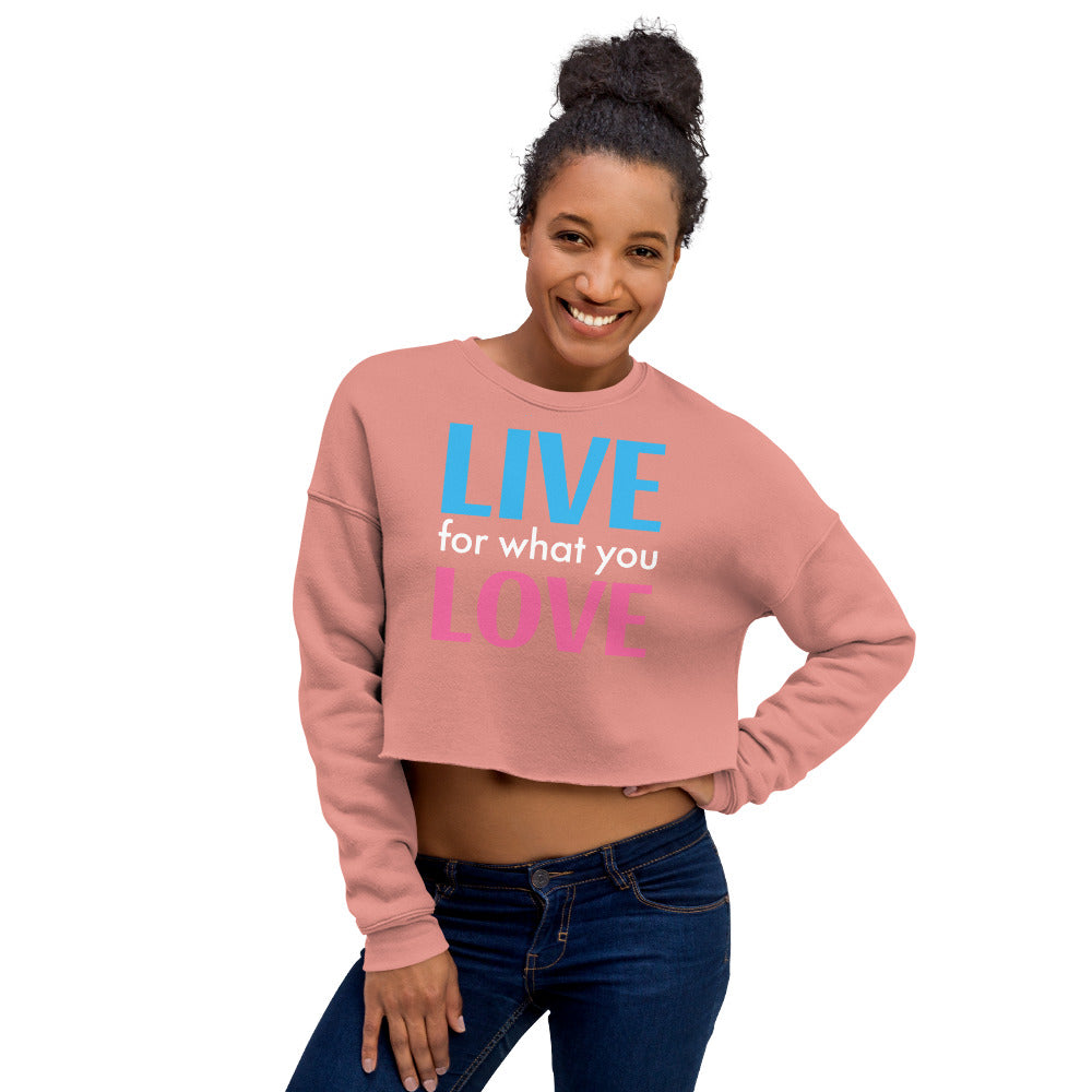 "LIVE FOR WHAT YOU LOVE" BY XCLUSIF POETIX Women's Crop Sweatshirt