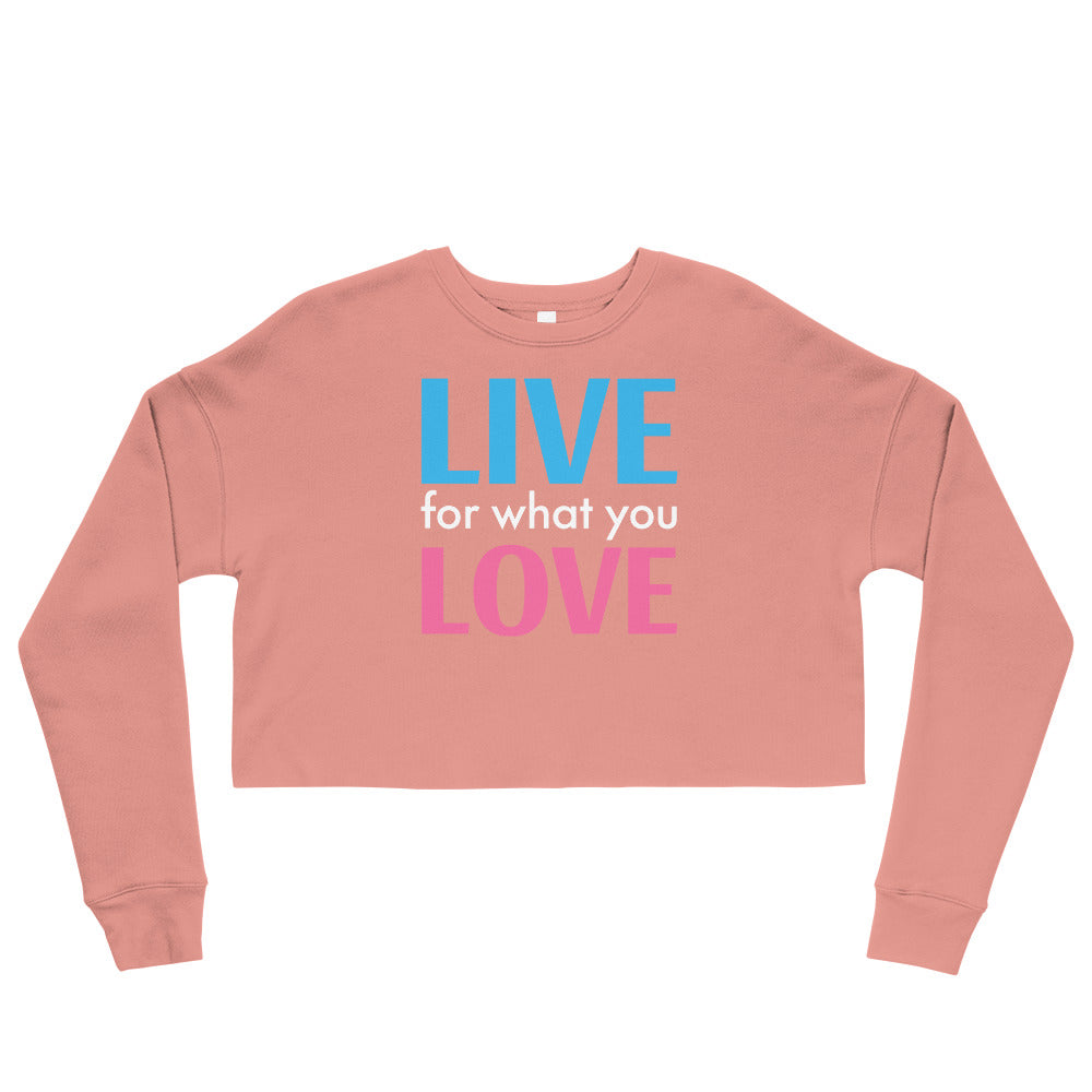 "LIVE FOR WHAT YOU LOVE" BY XCLUSIF POETIX Women's Crop Sweatshirt