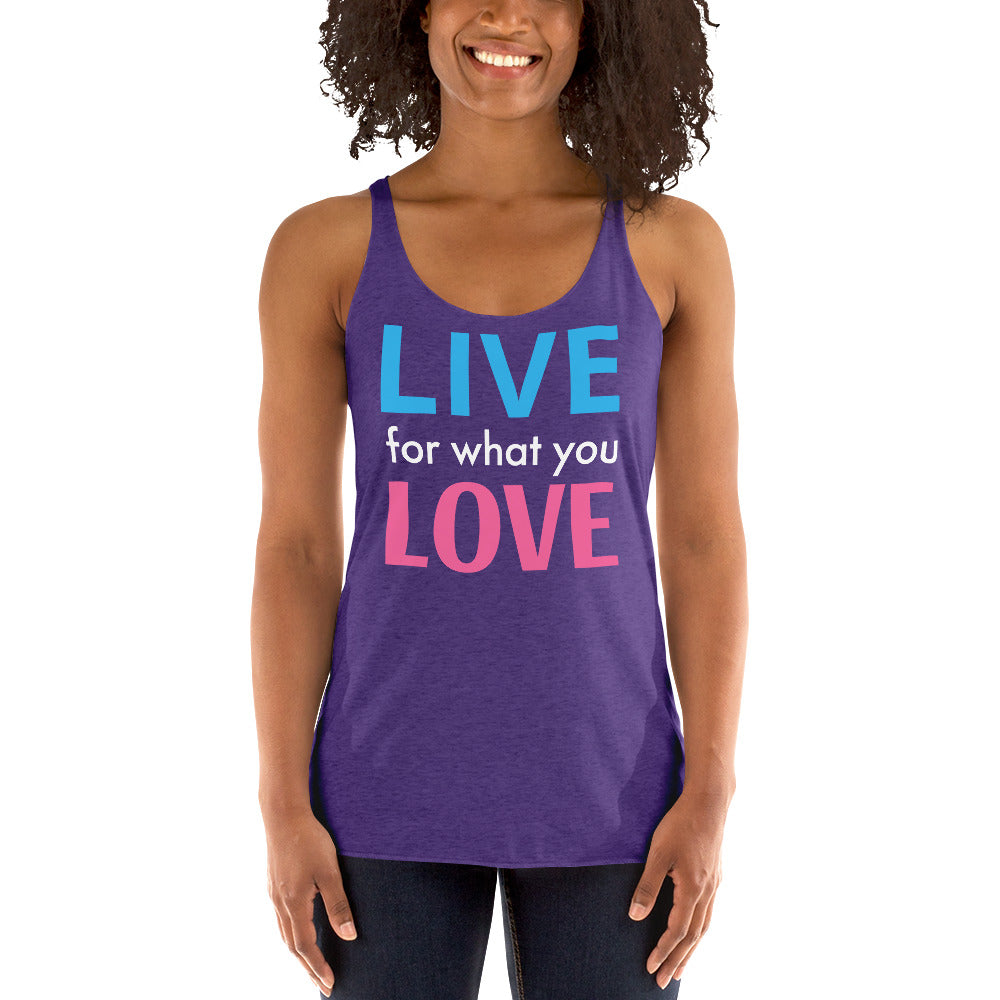 "LIVE FOR WHAT YOU LOVE" BY XCLUSIF POETIX Women's Racerback Tank