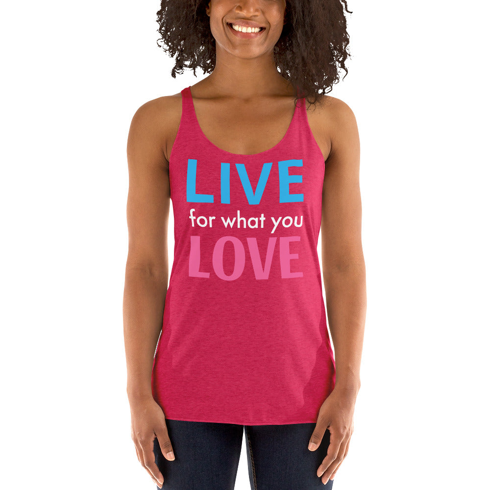 "LIVE FOR WHAT YOU LOVE" BY XCLUSIF POETIX Women's Racerback Tank